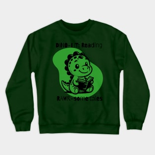 Dino Lit: Reading Roarsome Tales Crewneck Sweatshirt